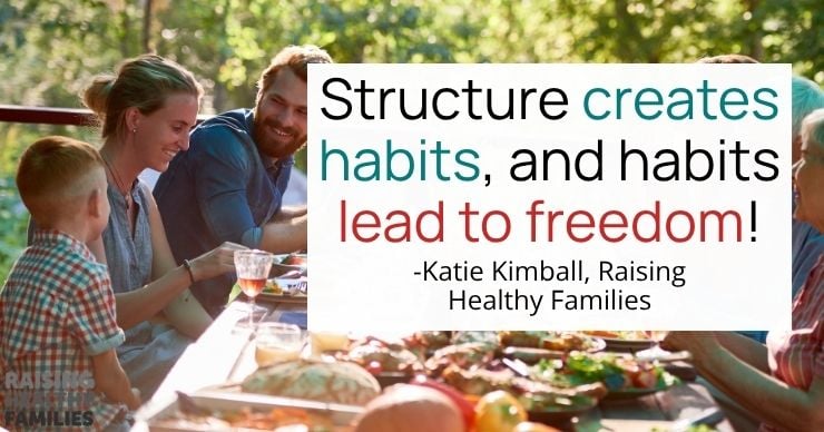Structure creates habits, and habits lead to freedom!