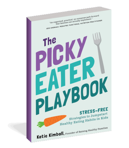 The Picky Eater Playbook by Katie Kimball