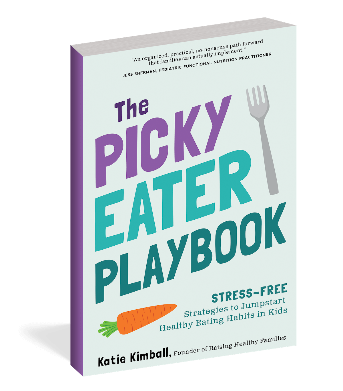 The Picky Eater Playbook by Katie Kimball