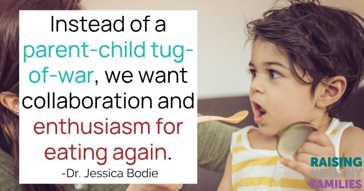 Instead of a parent-child tug-of-war we want collaboration and enthusiasm for eating again.