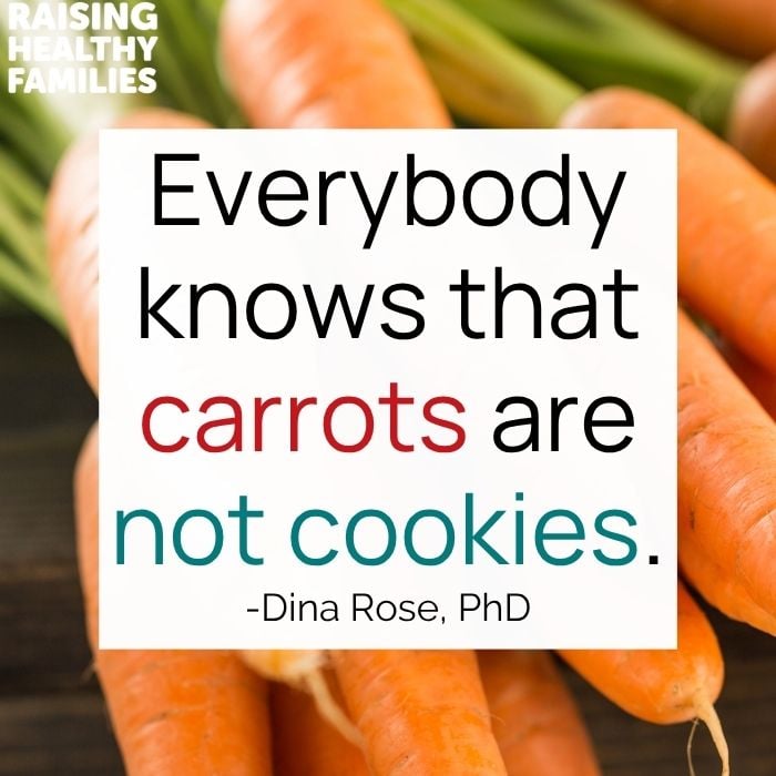 Everybody knows that carrots are not cookies.